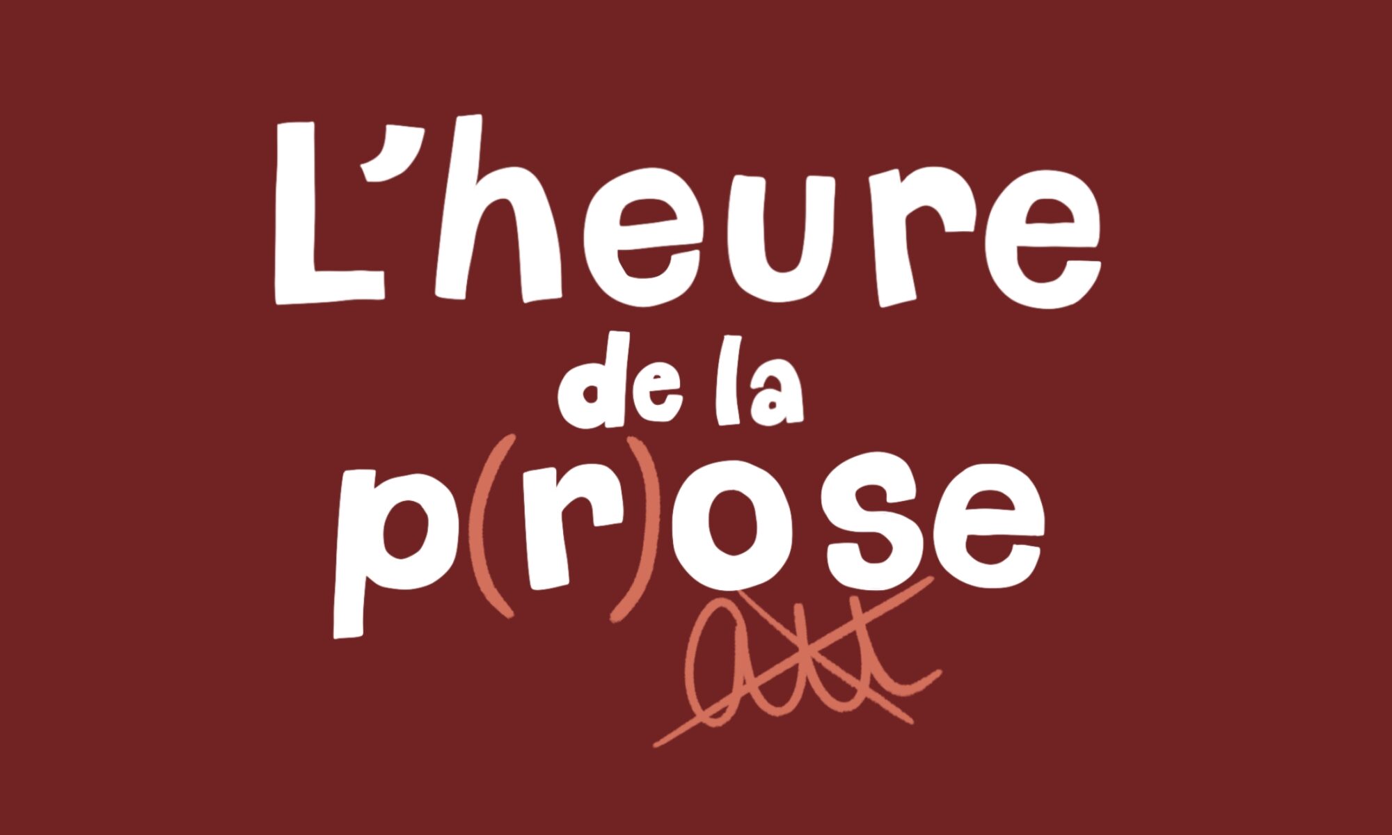 L'heure de la prose
